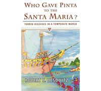 Who Gave Pinta To Santa Maria: Torrid Diseases in a Temperate World