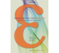 Who Gave you the Epsilon?: And Other Tales of Mathematical History (Spectrum)