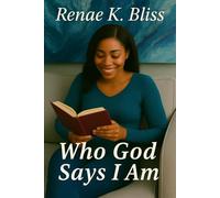 Who God Says I Am (Becoming Her - A Truth & Healing Journey)