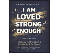 Who God Says I Am: Christian Affirmations & Activity Book for Teens: A Faith-Based Journal & Workbook for Teens | Build Self-Worth, Overcome ... Scripture, Reflection & Creative Activities