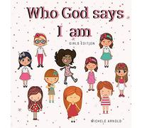 Who God says I am - Girls Edition