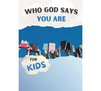 Who God Says You Are For Kids: Family Bible Study and Devotional Planner