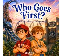 Who Goes First?: Who Goes First? A Story About Choosing Kindness and Putting Others First (Leo & Theo Adventures)