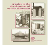 Who Guide to the Development of On-Site Sanitation Paperback Book Who Multicolor