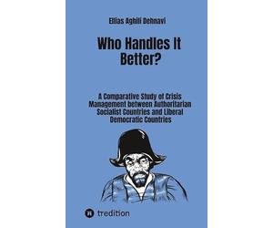 Who Handles It Better?: A Comparative Study of Crisis Management between Authoritarian Socialist Countries and Liberal Democratic Countries