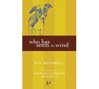Who Has Seen the Wind (New Canadian Library)