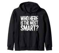 Who Here Is The Most Smart Teacher Sarcasm Student Joke |- Zip Hoodie
