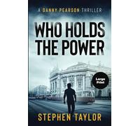 Who Holds The Power: 3 (The Danny Pearson Thriller Series)