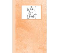 Who I am in Christ: Transform Your Mind for Victory