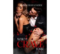 Who I Crave To Be: A Fall For Desire