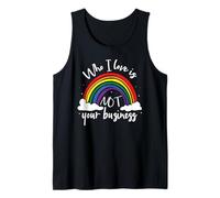 Who I Love is Not Your Business LGBT Ally LGBTQ Pride Tank Top