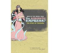 Who in the World was the Acrobatic Empress? - The Story of Theodora: 0