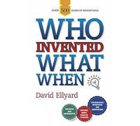 Who Invented What When
