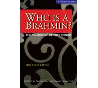 Who is A Brahmin? : The Politics of Identity in India