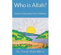 Who is Allah?: 2 (Islamic Education for Children)