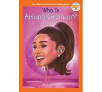 Who Is Ariana Grande?