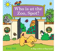 Who is at the Zoo, Spot? : a double flap book