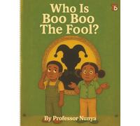 Who Is Boo Boo The Fool?