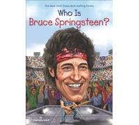 Who Is Bruce Springsteen? (Who Was...?)