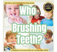 Who is Brushing Teeth: A gentle Montessori look and find detective game to help toddlers feel ready (Little Detective)