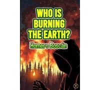 Who is burning the earth?