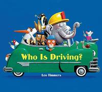 Who Is Driving? - Board book NEW Leo Timmers(Aut 2014-02-18