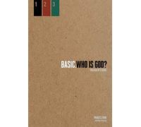 Who Is God?: Follower's Guide (Basic Series)