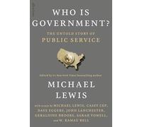 Who is Government?: The Untold Story of Public Service