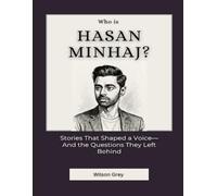Who is Hasan Minhaj?: Stories That Shaped a Voice-And the Questions They Left Behind (Comedy Across America)