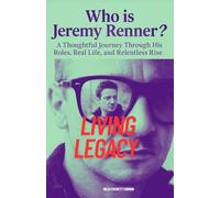 Who is Jeremy Renner?: A Thoughtful Journey Through His Roles, Real Life, and Relentless Rise
