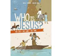Who Is Jesus?: His Life, His Land, His Times