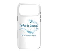 Who is JESUS? My LORD & Savior - Christian Faith Baptism Case for iPhone 17 Pro Max