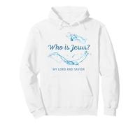 Who is JESUS? My LORD & Savior - Christian Faith Baptism Pullover Hoodie