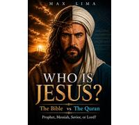 Who Is Jesus?: The Bible vs The Quran
