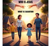 Who Is Jesus: What Is Salvation