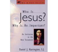 Who is Jesus? Why is He Important?: An Invitation to the New Testament (Come & See) (The Come & See Series)
