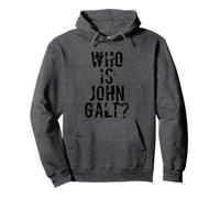 Who is John Galt T Shirt Pullover Hoodie
