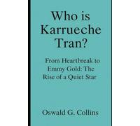 Who is Karrueche Tran?: From Heartbreak to Emmy Gold: The Rise of a Quiet Star