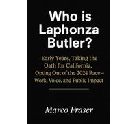 Who is Laphonza Butler?: Early Years, Taking the Oath for California, Opting Out of the 2024 Race - Work, Voice, and Public Impact.