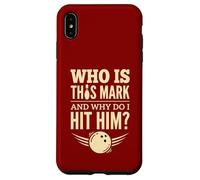 Who is Mark and Why Do I Have to Hit Him Funny Bowling Case for iPhone XS Max