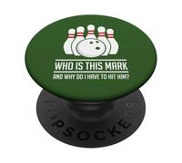 Who is Mark and Why Do I Have to Hit Him Funny Bowling PopSockets Adhesive PopGrip