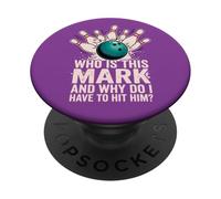 Who is Mark and Why Do I Have to Hit Him Funny Bowling PopSockets Adhesive PopGrip