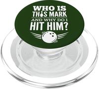 Who is Mark and Why Do I Have to Hit Him Funny Bowling PopSockets PopGrip for MagSafe