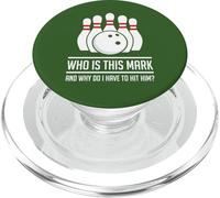 Who is Mark and Why Do I Have to Hit Him Funny Bowling PopSockets PopGrip for MagSafe