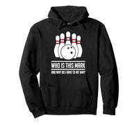 Who is Mark and Why Do I Have to Hit Him Funny Bowling Pullover Hoodie