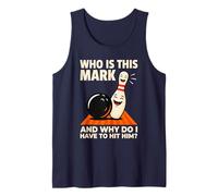 Who is Mark and Why Do I Have to Hit Him Funny Bowling Tank Top