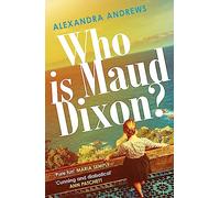 Who is Maud Dixon?: a wickedly twisty thriller with a character you'll never forget