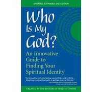 Who Is My God: An Innovative Guide to Finding Your Spiritual Identity