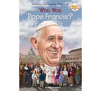 Who Is Pope Francis? (Who Was?)