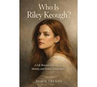 Who is Riley Keough?: A Life Between Inheritance, Identity, and Artistic Independence